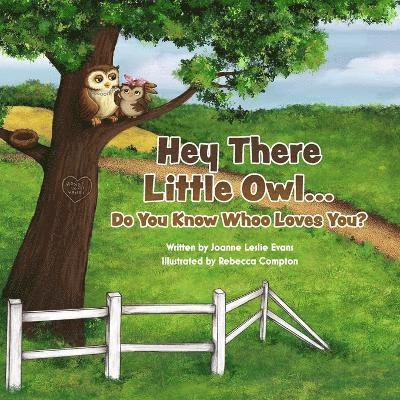 Hey There Little Owl...Do You Know Whoo Loves You? 1