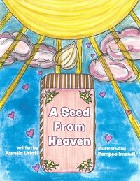 bokomslag A Seed from Heaven