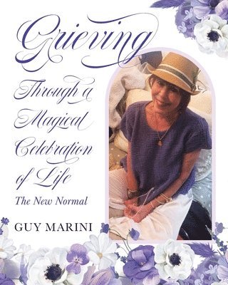 Grieving Through A Magical Celebration Of Life 1