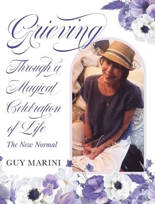 Grieving Through A Magical Celebration of Life 1