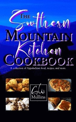 The Southern Mountain Kitchen Cookbook 1