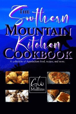 bokomslag The Southern Mountain Kitchen Cookbook