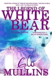 bokomslag Legend Of White Bear (Extended Edition)