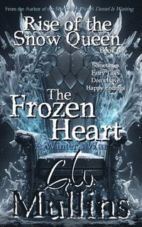 bokomslag Rise Of The Snow Queen Book Four The Frozen Heart A Winter's War