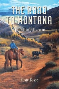 bokomslag The Road to Montana