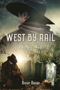 bokomslag West By Rail
