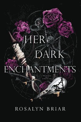 Rosalyn Briar - Her Dark Enchantments, Häftad