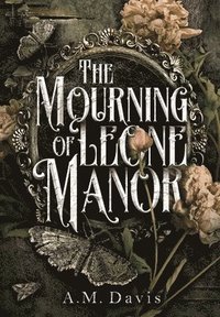 bokomslag The Mourning of Leone Manor