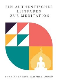 bokomslag Ein Authentischer Leitfaden Zur Meditation
