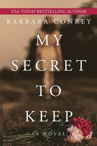 bokomslag My Secret to Keep