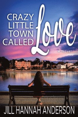 Crazy Little Town Called Love 1