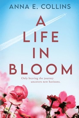 Anna E Collins, Anna E. Collins - Life in Bloom, Häftad