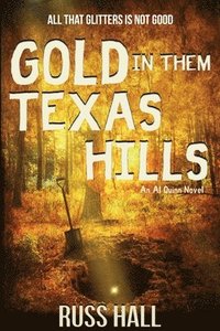 bokomslag Gold in Them Texas Hills