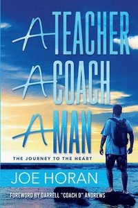 bokomslag Teacher, A Coach, A Man
