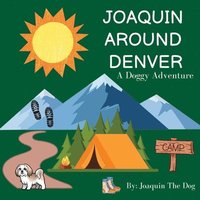 bokomslag Joaquin Around Denver