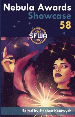 S L Huang, John Wiswell, Stephen Kotowych - Nebula Awards Showcase 58, Häftad