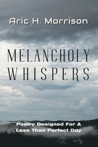 bokomslag Melancholy Whispers