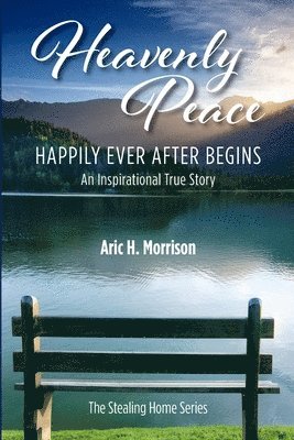 bokomslag Heavenly Peace: Happily Ever After Begins - An Inspirational True Story