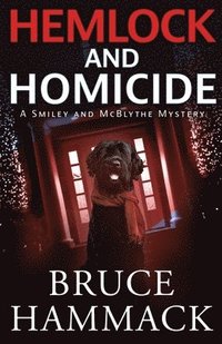 bokomslag Hemlock And Homicide: A Smiley And McBlythe Mystery