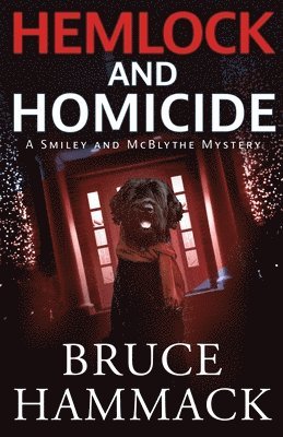 Hemlock And Homicide: A Smiley And McBlythe Mystery 1