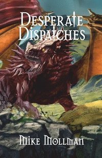 bokomslag Desperate Dispatches