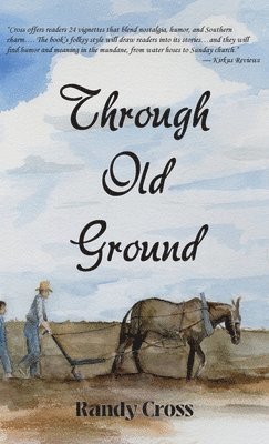 Randy Cross - Through Old Ground, Inbunden