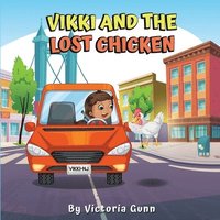 bokomslag Vikki And The Lost Chicken