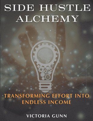 Side Hustle Alchemy 1