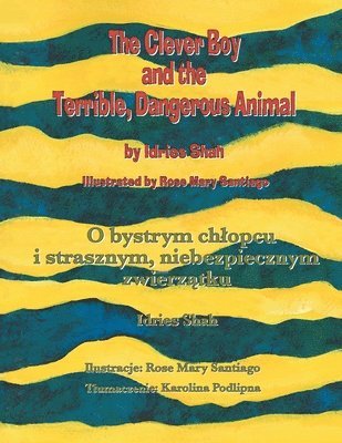 The Clever Boy and the Terrible, Dangerous Animal / O bystrym chlopcu i strasznym, niebezpiecznym zwierz&#261;tku 1