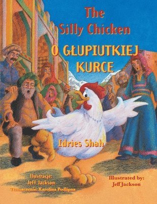 bokomslag The Silly Chicken / O GLUPIUTKIEJ KURCE