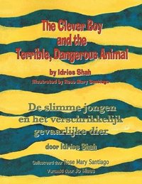 bokomslag The Clever Boy and the Terrible, Dangerous Animal / De slimme jongen en het verschrikkelijk gevaarlijke dier