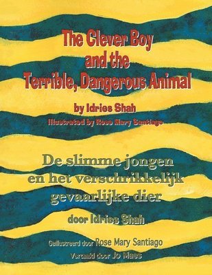 bokomslag Clever Boy and the Terrible, Dangerous Animal / De slimme jongen en het verschrikkelijk gevaarlijke dier