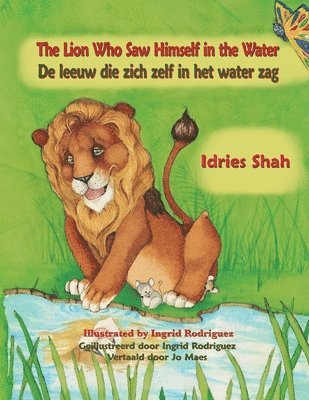 The Lion Who Saw Himself in the Water / De leeuw die zich zelf in het water zag 1