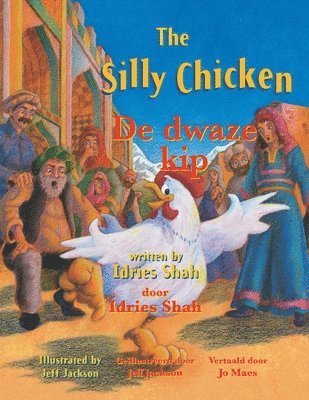 Idries Shah - Silly Chicken / De dwaze kip, Häftad