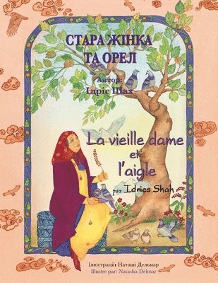 bokomslag La vieille dame et l'aigle / &#1057;&#1058;&#1040;&#1056;&#1040; &#1046;&#1030;&#1053;&#1050;&#1040; &#1058;&#1040; &#1054;&#1056;&#1045;&#1051;