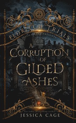 Jessica Cage - A Corruption of Gilded Ashes, Häftad