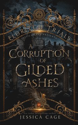 A Corruption of Gilded Ashes 1
