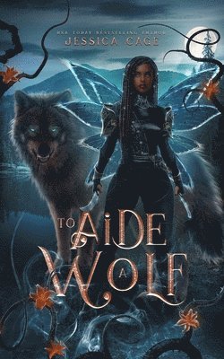 Jessica Cage - To Aide a Wolf, Häftad