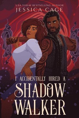 Jessica Cage - I Accidentally Hired a Shadow Walker, Häftad