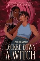 Jessica Cage - I Accidentally Locked Down a Witch, Häftad