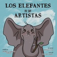 bokomslag Los Elefantes no son Artistas
