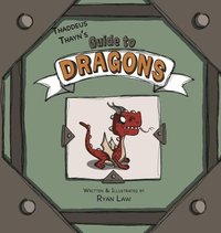 bokomslag Thaddeus Thayn's Guide to Dragons