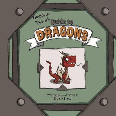 Thaddeus Thayn's Guide to Dragons 1