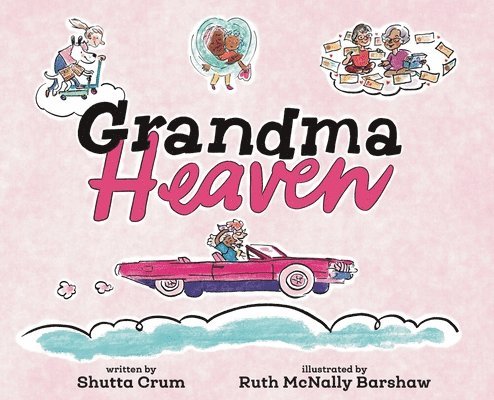 Shutta Crum - Grandma Heaven, Inbunden