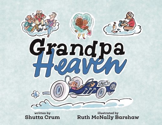 Shutta Crum - Grandpa Heaven, Häftad