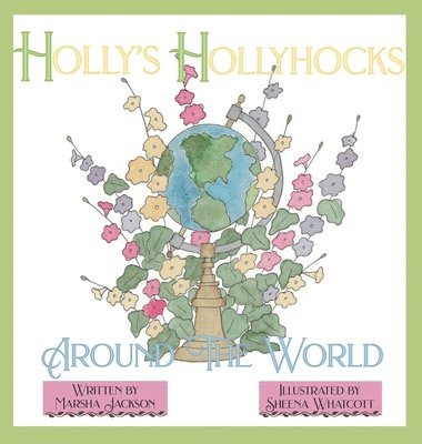 bokomslag Holly's Hollyhocks Around the World