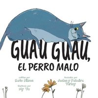 bokomslag Guau, Guau, el Perro Malo
