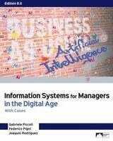 Gabriele Piccoli, Federico Pigni, Joaquin Rodriguez - Information Systems for Managers in the Digital Age, Häftad