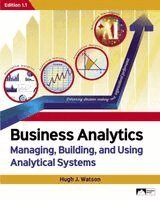 Hugh Watson - Business Analytics: Managing, Building, and Using Analytical Systems, Edition 1.1, Häftad