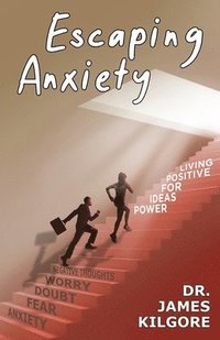 bokomslag Escaping Anxiety